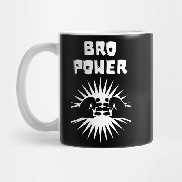 BRO POWER by MikeNotis